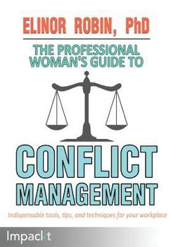 Paperback The Professional Woman's Guide To Conflict Management Book