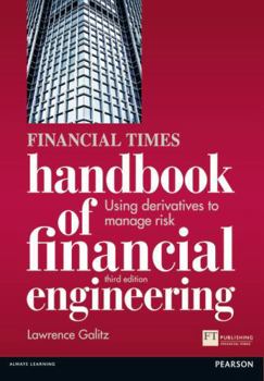 Paperback Financial Times Handbook of Financial Engineering: Using Derivatives to Manage Risk Book