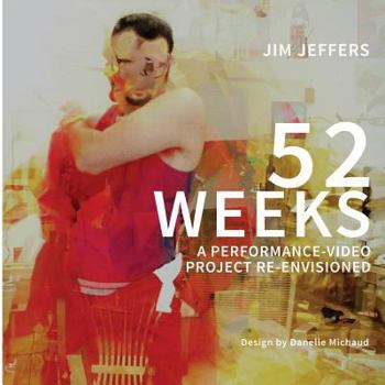 Paperback 52 Week: A Performance / Video Project Re-Envisioned Book