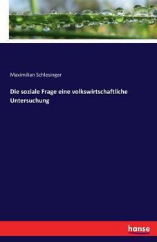 Paperback Die soziale Frage eine volkswirtschaftliche Untersuchung [German] Book