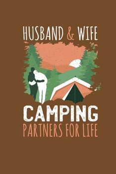 Husband & Wife: Camping Partners for Life Notebook - This is the last thing you always forgot to take with to your journey-  Cute Nature Mountain Camp ... - Unique Cheap Gift Idea under 10 - Journal