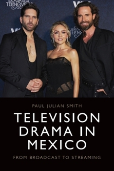Hardcover Television Drama in Mexico: From Broadcast to Streaming Book