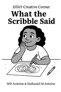 Paperback Ellie's Creative Corner: What the Scribble Said Book