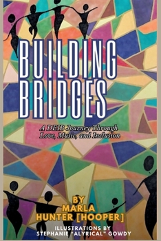 Paperback Building Bridges: A DEIB Journey Through Love, Music, and Inclusion Book