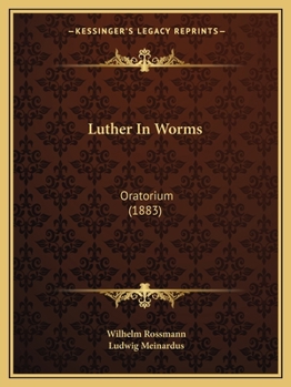 Paperback Luther In Worms: Oratorium (1883) [German] Book