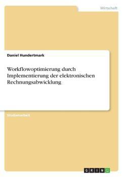 Paperback Workflowoptimierung durch Implementierung der elektronischen Rechnungsabwicklung [German] Book