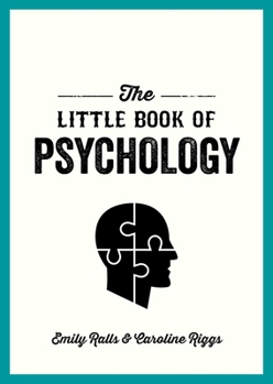 Paperback The Little Book of Psychology: An Introduction to the Key Psychologists and Theories You Need to Know Book