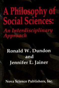 Hardcover A Philosophy of Social Sciences: An Interdisciplinary Approach Book