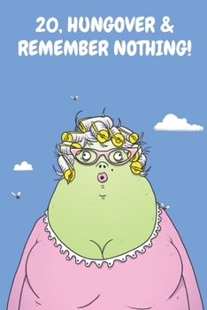 Paperback 20, Hungover & Remember Nothing!: Funny Women's 20th Birthday Cartoon Diary Journal Notebook Gift Book