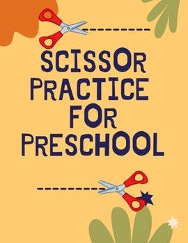 Paperback Scissor Practice for Preschool: A Fun Toddler Scissor Activity Book