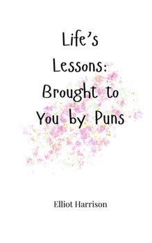 Paperback Life's Lessons: Brought to You by Puns Book