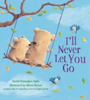 Board book I'll Never Let You Go Book