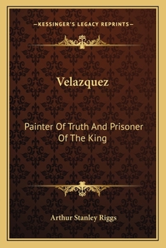 Velazquez: Painter of Turth and Prisoner of the Kind