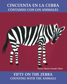 Paperback Cincuenta En La Cebra / Fifty on the Zebra: Contando Con Los Animales Book