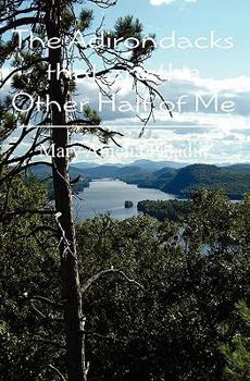 Paperback The Adirondacks that are the Other Half of Me Book