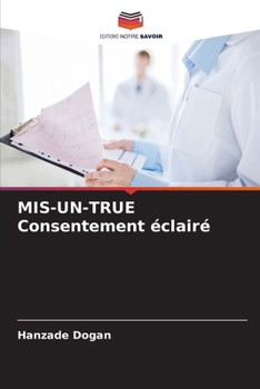 Paperback MIS-UN-TRUE Consentement éclairé [French] Book