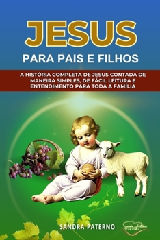 JESUS PARA PAIS E FILHOS (Portuguese Edition)