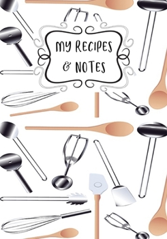 Paperback My Recipes & Notes: Elegant Blank Recipe Book to Write in, Document all Your Special Recipes and Notes, Perfect to Make Your Own Recipe Bo Book