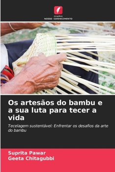 Paperback Os artesãos do bambu e a sua luta para tecer a vida [Portuguese] Book