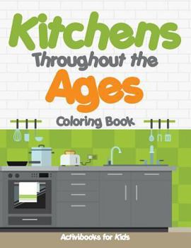Paperback Kitchens Throughout the Ages Coloring Book