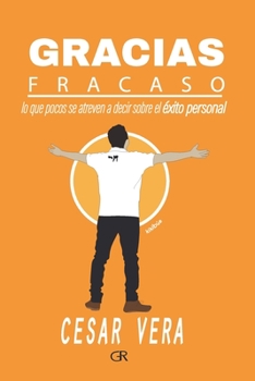 Paperback Gracias Fracaso: Lo que pocos se atreven a decir del éxito personal [Spanish] Book