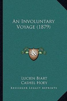 Paperback An Involuntary Voyage (1879) Book