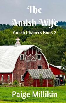 Paperback The Amish Wife: Amish Chances Book 2 Book