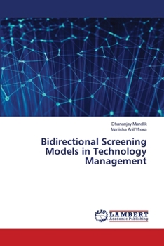 Bidirectional Screening Models in Technology Management