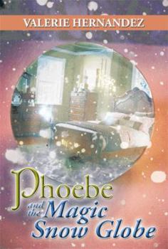 Paperback Phoebe and the Magic Snow Globe Book