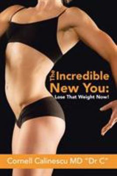 Paperback The Incredible New You: Lose That Weight Now! Book
