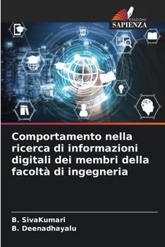 Paperback Comportamento nella ricerca di informazioni digitali dei membri della facoltà di ingegneria [Italian] Book