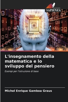 L'insegnamento della matematica e lo sviluppo del pensiero (Italian Edition)