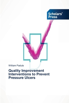 Paperback Quality Improvement Interventions to Prevent Pressure Ulcers Book