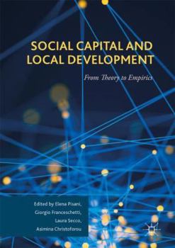 Hardcover Social Capital and Local Development: From Theory to Empirics Book