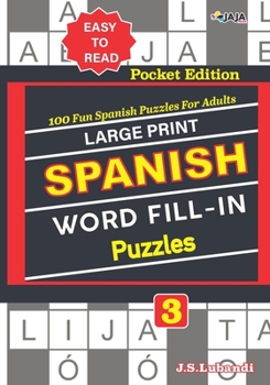 Paperback Large Print SPANISH WORD FILL-IN Puzzles; Vol. 3 [Spanish] [Large Print] Book