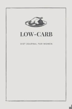 Paperback Low-Carb: Diet Journal for Women Book