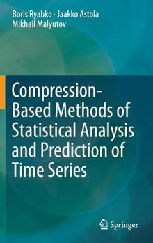 Hardcover Compression-Based Methods of Statistical Analysis and Prediction of Time Series Book