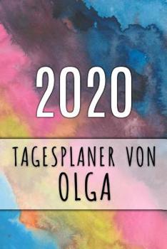 Paperback 2020 Tagesplaner von Olga: Personalisierter Kalender f?r 2020 mit deinem Vornamen [German] Book