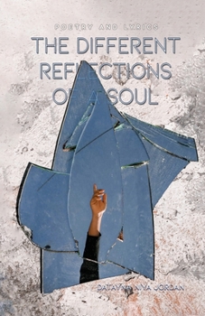 Paperback The Different Reflections of a Soul: Poetry and Lyrics Book