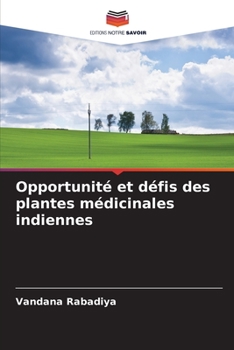 Paperback Opportunité et défis des plantes médicinales indiennes [French] Book
