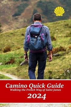 Paperback Camino Quick Guide. Walking the Way of Saint James: Services & accommodations for pilgrims to Santiago, a book to plan the stages. Book