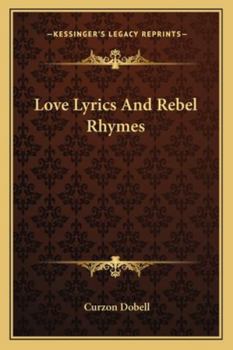 Paperback Love Lyrics And Rebel Rhymes Book