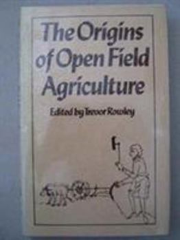 Hardcover The Origins of Open-Field Agriculture Book