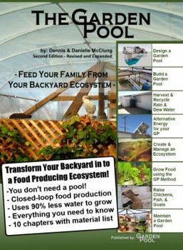 Paperback The Garden Pool – Second Edition – Feed Your Family From Your Backyard Ecosystem Book