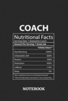 Nutritional Facts Coach Awesome Notebook: 6x9 inches - 110 blank numbered pages • Greatest Passionate working Job Journal • Gift, Present Idea