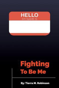 Paperback Fighting to Be Me Book