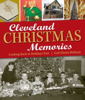 Paperback Cleveland Christmas Memories: Looking Back at Holidays Past Book