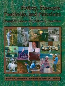 Paperback Pottery, Passages, Postholes, and Porcelain: Essays in Honor of Charles H. Faulkner Book