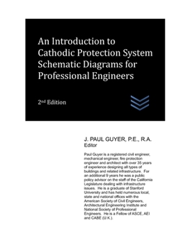 Paperback An Introduction to Cathodic Protection System Schematic Diagrams for Professional Engineers Book