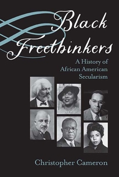 Black Freethinkers: A History of African American Secularism - Book  of the Critical Insurgencies